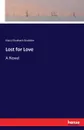 Lost for Love - Mary Elizabeth Braddon