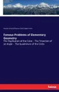 Famous Problems of Elementary Geometry - Wooster Woodruff Beman, David Eugene Smith