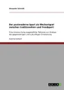 Der postmoderne Sport als Wechselspiel zwischen traditionellem und Trendsport - Alexander Schmidt