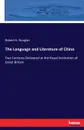 The Language and Literature of China - Robert K. Douglas