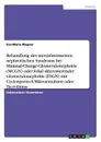 Behandlung des steroidresistenten nephrotischen Syndroms bei Minimal-Change-Glomerulonephritis (MCGN) oder fokal sklerosierender Glomerulonephritis (FSGN) mit Cyclosporin-A-Mikroemulsion oder Tacrolimus - Eva-Maria Wagner