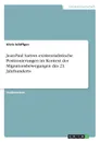 Jean-Paul Sartres existenzialistische Positionierungen im Kontext der Migrationsbewegungen des 21. Jahrhunderts - Silvia Schiffgen