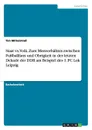 Staat vs. Volk. Zum Missverhaltnis zwischen Fussballfans und Obrigkeit in der letzten Dekade der DDR am Beispiel des 1. FC Lok Leipzig - Tim Mittelstraß