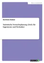 Statistische Versuchsplanung (DoE) fur Ingenieure und Techniker - Karl-Heinz Elsässer