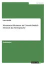 Montessori-Elemente im Unterrichtsfach Deutsch als Zweitsprache - Laura Smith