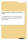 The Laffer curve. Can cuts in tax rates increase the total tax revenue for the government. - Martin Pruschkowski, Alexander Grimm, Wolfram Stiasny