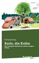 Karlo, die Krahe - Victoria Fray