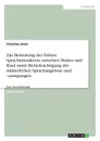 Zur Bedeutung der fruhen Sprachinteraktion zwischen Mutter und Kind unter Berucksichtigung der mutterlichen Sprachangebote und -anregungen - Christina Stein