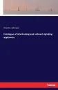 Catalogue of interlocking and railroad signaling appliances - Charles Johnson