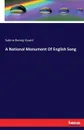 A National Monument Of English Song - Sabine Baring-Gould