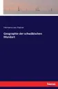 Geographie der schwabischen Mundart - Hermann von Fischer