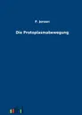 Die Protoplasmabewegung - P. Jensen