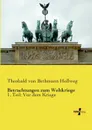 Betrachtungen Zum Weltkriege - Theobald Von Bethmann Hollweg