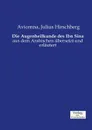 Die Augenheilkunde des Ibn Sina - Avicenna, Julius Hirschberg