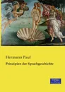 Prinzipien der Sprachgeschichte - Hermann Paul
