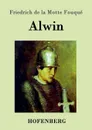 Alwin - Friedrich de la Motte Fouqué