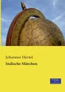 Indische Marchen - Johannes Hertel