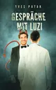 Gesprache mit Luzi - Yves Patak