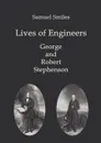 Lives of Engineers - Samuel Jr. Smiles