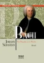 Johann Sebastian Bach Eine Biografie in Zwei Banden. Band 1 - Philipp Spitta