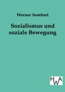Sozialismus Und Soziale Bewegung - Werner Sombart