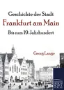 Geschichte der Stadt Frankfurt am Main - Georg Lange