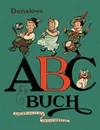 Das ABC-Buch / Funf Schweinchen - William Wallace Denslow, Wolfgang Von Polentz