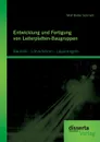 Entwicklung Und Fertigung Von Leiterplatten-Baugruppen. Bauteile - Lotverfahren - Layoutregeln - Wolf-Dieter Schmidt