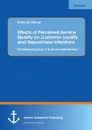 Effects of Perceived Service Quality on Customer Loyalty and Repurchase Intentions. The Mediating Role of Customer Satisfaction - Shahrukh Salman