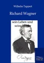 Richard Wagner - Wilhelm Tappert