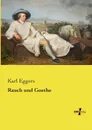 Rauch Und Goethe - Karl Eggers