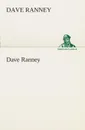 Dave Ranney - Dave Ranney