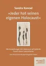 Jeder Hat Seinen Eigenen Holocaust - Sandra Konrad