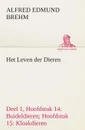 Het Leven der Dieren Deel 1, Hoofdstuk 14. Buideldieren; Hoofdstuk 15: Kloakdieren - Alfred Edmund Brehm
