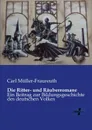 Die Ritter- Und Rauberromane - Carl Muller-Fraureuth