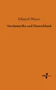 Nordamerika Und Deutschland - Eduard Meyer