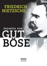 Jenseits von Gut und Bose - Friedrich Nietzsche