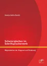 Schwierigkeiten im Schriftspracherwerb. Moglichkeiten der Diagnose und Forderung - Swenja Gehle-Davids