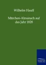 Marchenalmanach auf das Jahr 1828 - Wilhelm Hauff
