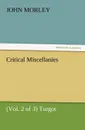Critical Miscellanies (Vol. 2 of 3) Turgot - John Morley