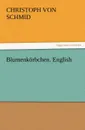 Blumenkorbchen. English - Christoph Von Schmid