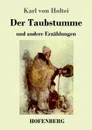 Der Taubstumme - Karl von Holtei