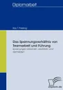 Das Spannungsverhaltnis von Teamarbeit und Fuhrung - Kay T. Freytag