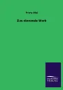Das dienende Werk - Franz Blei
