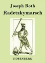 Radetzkymarsch - Joseph Roth