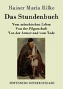 Das Stundenbuch - Rainer Maria Rilke