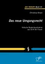 Das neue Umgangsrecht. Kritische Bestandsaufnahme aus Sicht der Frauen - Christina Aman