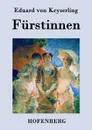 Furstinnen - Eduard von Keyserling
