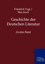 Geschichte der Deutschen Literatur - Friedrich Vogt, Max Koch