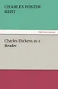 Charles Dickens as a Reader - Charles Foster Kent